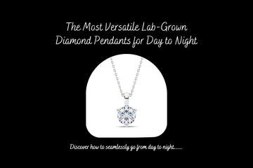 From Day to Night: Transitioning Your Look with Lab Grown Diamond Pendants